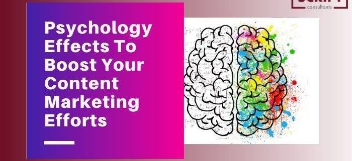Psychology Effects To Boost Your Content Marketing Efforts