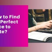 How to Find the Perfect Place to Write