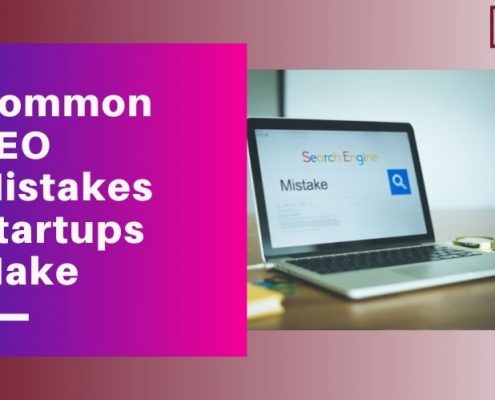 Common SEO Mistakes Startups Make