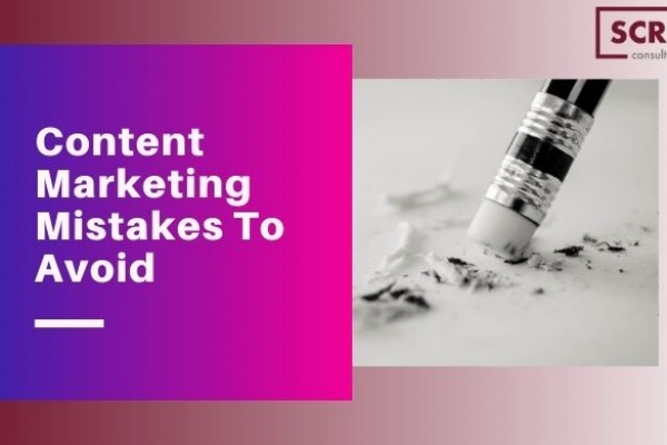 Content Marketing Mistakes To Avoid