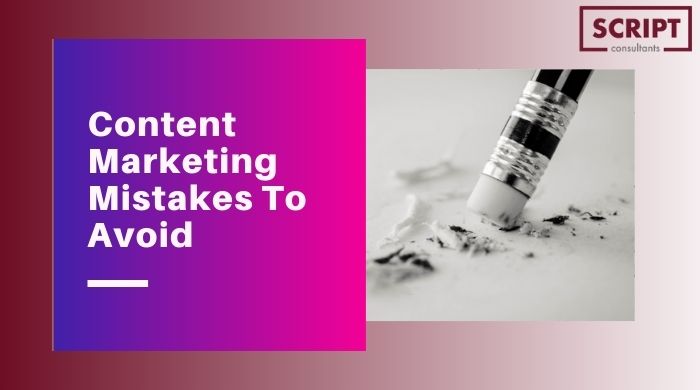 Content Marketing Mistakes To Avoid Content Marketing Mistakes To Avoid