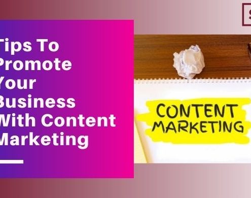 Tips To Promote Your Business With Content Marketing
